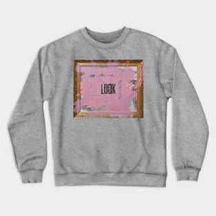 LOOK Crewneck Sweatshirt